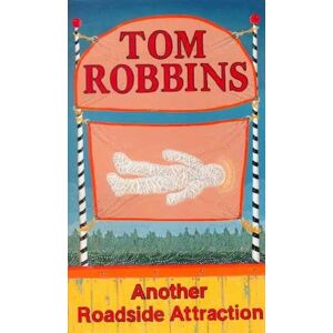 Tom Robbins Another Roadside Attraction