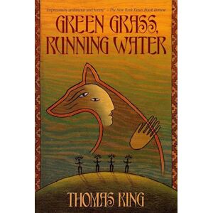 Thomas King Green Grass, Running Water