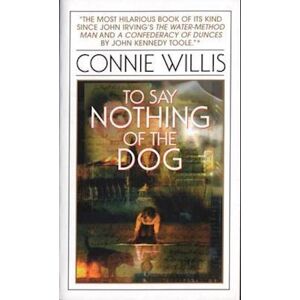 Connie Willis To Say Nothing Of The Dog