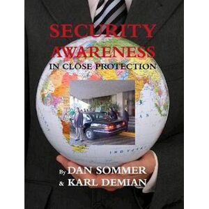 Dan Sommer Security Awareness In Close Protection
