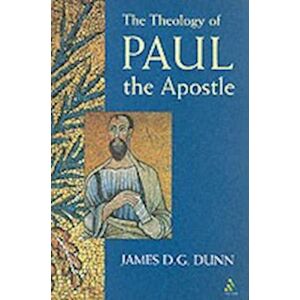 James D. G. Dunn Theology Of Paul The Apostle