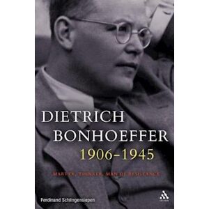 Ferdinand Schlingensiepen Dietrich Bonhoeffer 1906-1945