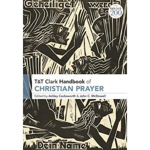 T&t; Clark Handbook Of Christian Prayer
