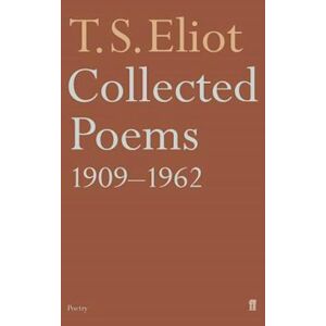 T. S. Eliot Collected Poems 1909-1962