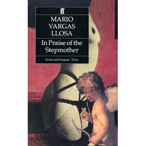 Mario Vargas Llosa In Praise Of The Stepmother