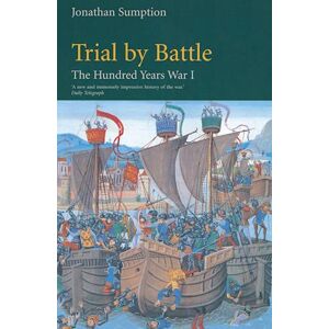 Jonathan Sumption Hundred Years War Vol 1