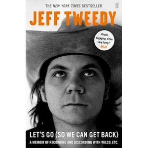 Jeff Tweedy Let'S Go (So We Can Get Back)