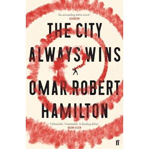 Omar Robert Hamilton The City Always Wins