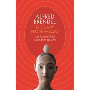Alfred Brendel The Lady From Arezzo