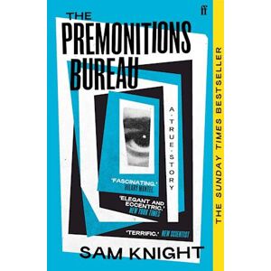 Sam Knight The Premonitions Bureau