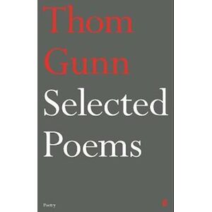 Selected Poems Of Thom Gunn