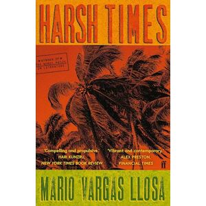 Mario Vargas Llosa Harsh Times