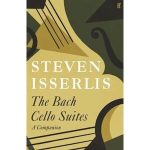 Steven Isserlis The Bach Cello Suites