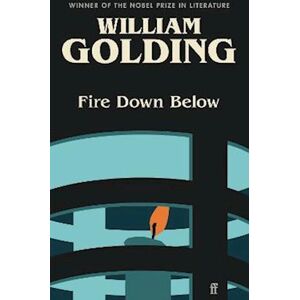 William Golding Fire Down Below