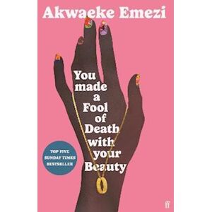 Akwaeke Emezi You Made A Fool Of Death With Your Beauty