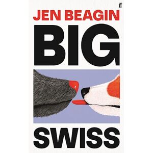 Jen Beagin Big Swiss