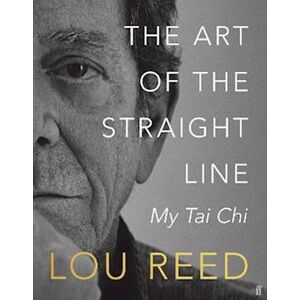 Lou Reed The Art Of The Straight Line