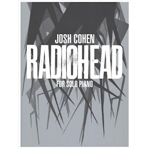 Josh Cohen: Radiohead For Solo Piano