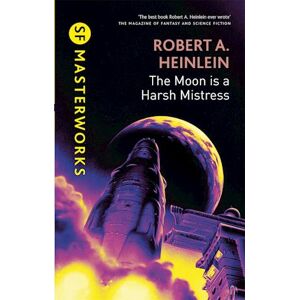 Robert A. Heinlein The Moon Is A Harsh Mistress