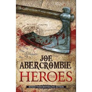 Joe Abercrombie The Heroes