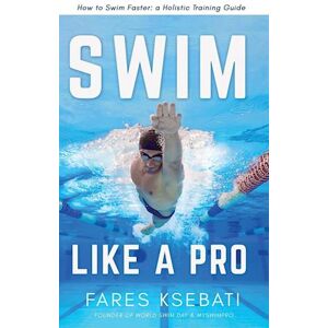 Fares Ksebati Swim Like A Pro