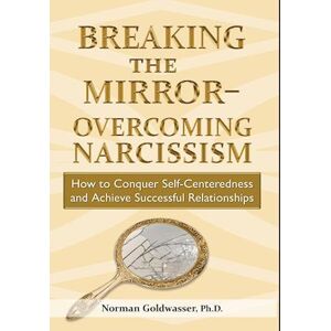 Norman Breaking The Mirror-Overcoming Narcissism
