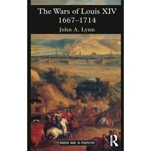 John A. Lynn The Wars Of Louis Xiv 1667-1714