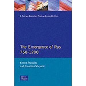 Simon Franklin The Emergence Of Rus 750-1200