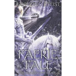 Raymond E. Feist Faerie Tale