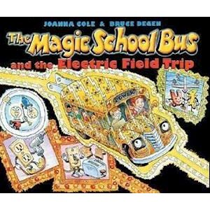 Joanna Cole The Magic School Bus And The Electric Field Trip [With *]