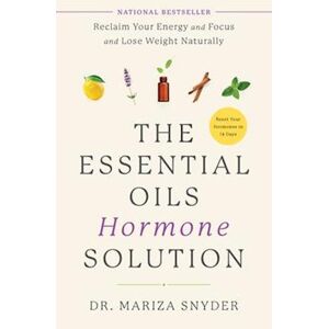 Essential Foods The Essential Oils Hormone Solution