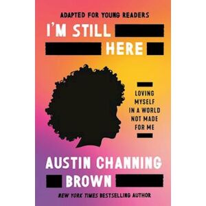 Austin Channing Brown I'M Still Here (Adapted For Young Readers)