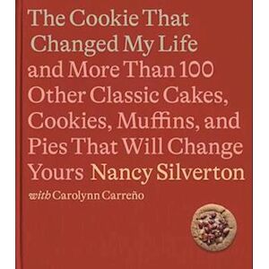 Nancy Silverton The Perfect Cookie That Changed My Life