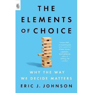 Eric J. Johnson The Elements Of Choice