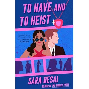 Sara Desai To Have And To Heist