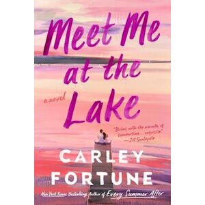 Carley Fortune Meet Me At The Lake