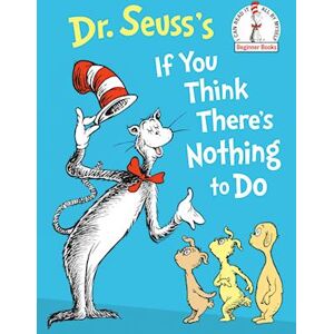 Dr Seuss Dr. Seuss'S If You Think There'S Nothing To Do