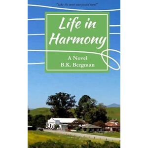 B. K. Bergman Life In Harmony