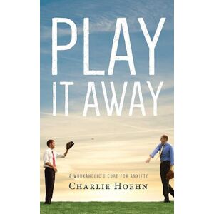 Charlie Hoehn Play It Away