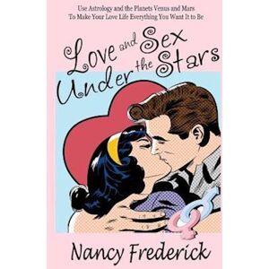 Nancy Frederick Love And Sex Under The Stars