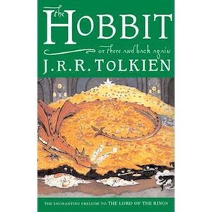 J. R. R. Tolkien The Hobbit, Or, There And Back Again