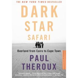 Paul Theroux Dark Star Safari