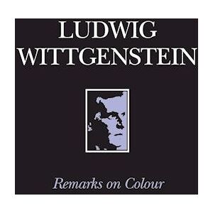 Ludwig Wittgenstein Remarks On Colour