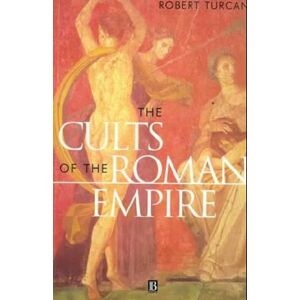 Robert Turcan The Cults Of The Roman Empire