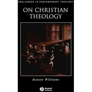 Rowan Williams On Christian Theology