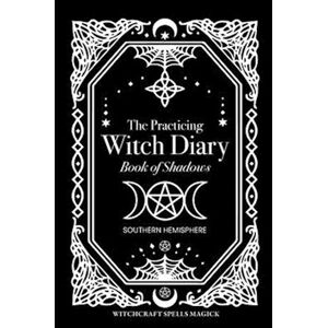 Bec Black The Practicing Witch Diary - Book Of Shadows - Southern Hemisphere