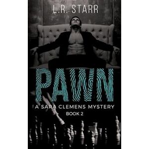L. R. Starr Pawn (A Sara Clemens Mystery Book 2)