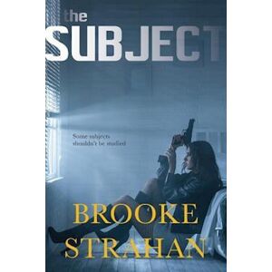 Brooke Strahan The Subject