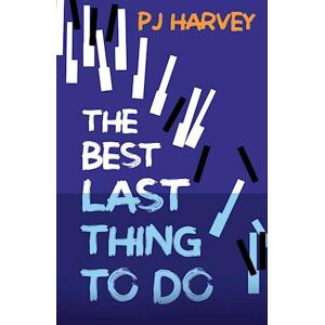 P. J. Harvey The Best Last Thing To Do