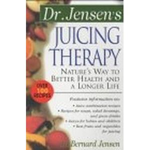 Dr. Jensen'S Juicing Therapy